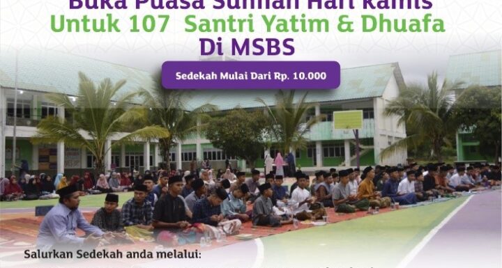 Donasi Buka Puasa Sunnah Kamis untuk 107 Santri Yatim & Dhuafa MSBS